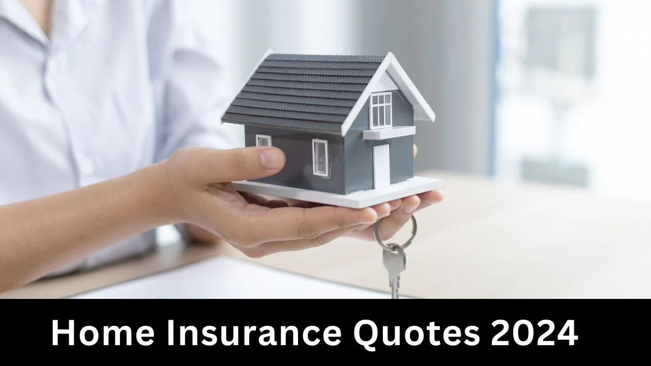 Home Insurance Quotes 2024 